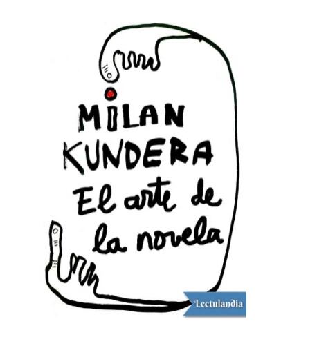 Milan Kundera y el arte de la novela