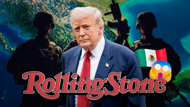 Rolling Stone reporta que Donald Trump sí buscará incursión militar en México