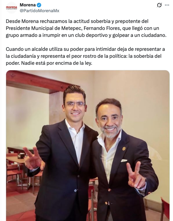 Morena acusa actitud “soberbia y prepotente” de Fernando Flores, alcalde de Metepec
