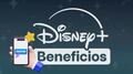 Disney+ Beneficios: las recompensas que pueden obtener los suscriptores