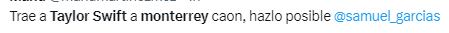 Usuarios piden a Samuel García que lleve a Taylor Swift a Monterrey.