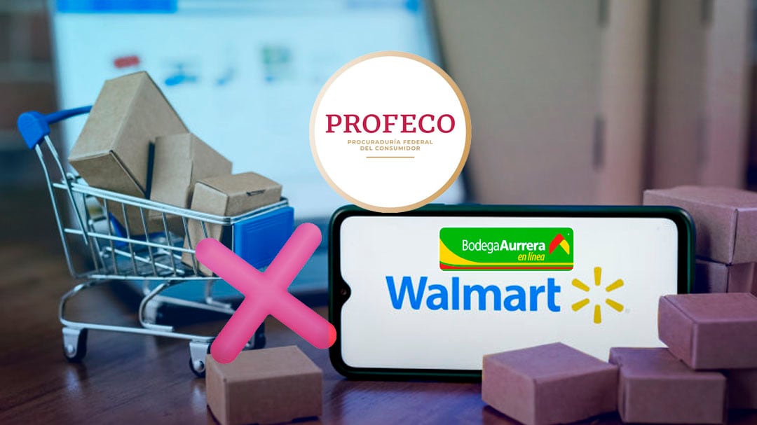 Profeco va contra Walmart y Bodega Aurrerá por cancelar pedidos en línea