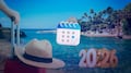 Vacaciones 2026: los días que debes pedir para descansar todo el año