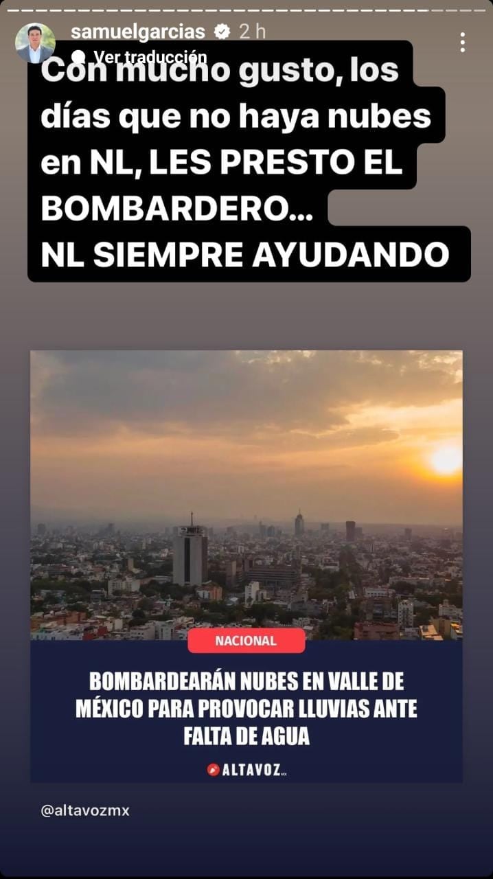 ¿Samuel García tenía razón? Presume que en la CDMX y Estado de México le copian con bombardear nubes por sequía
