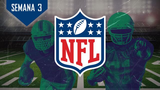 NFL: Fechas y horarios de la Semana 3