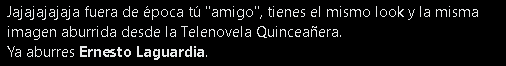 Critican a Ernesto Laguardia por reclamo al reportero que lo llamó amigo.