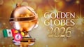 Globos de Oro 2026 en México: horario, canal y transmisión en vivo