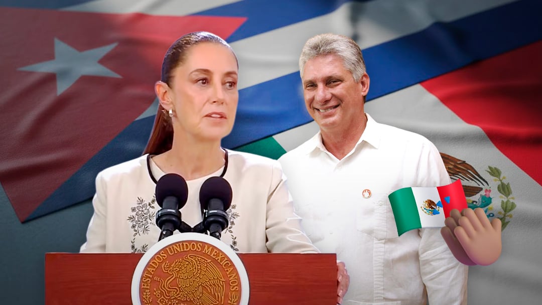 Gobierno de Cuba elogia postura de Sheinbaum