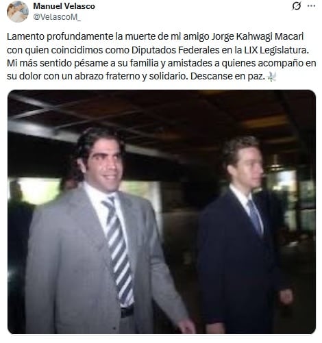 Manuel Velasco lamenta la muerte de Jorge Kahwagi Macari.