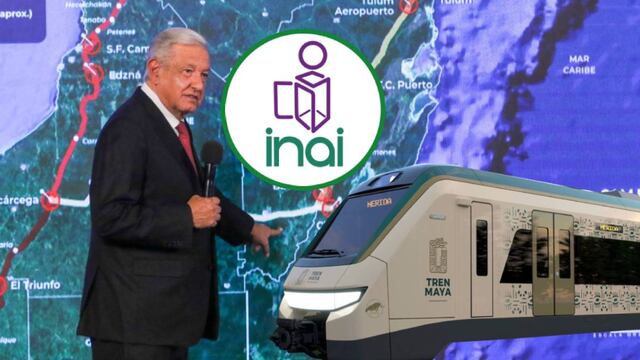INAI presenta queja ante el INAI por decreto de AMLO que blinda al Tren Maya