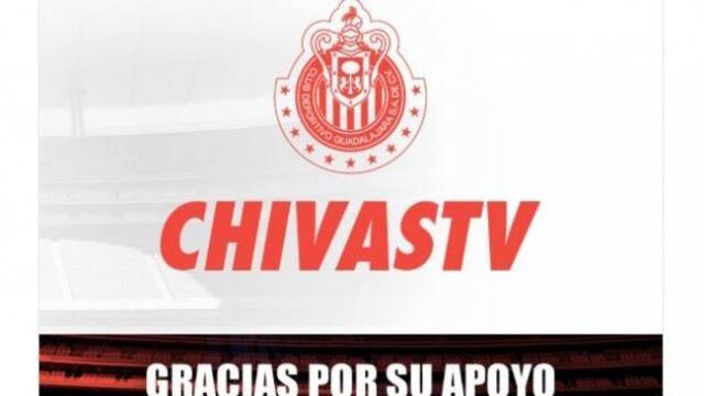 Chivas TV. Ofrecimiento a afición.