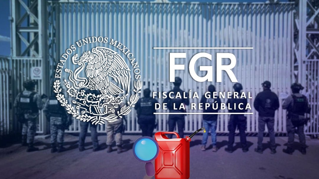 FGR atraerá investigación por decomiso de combustible en Guanajuato