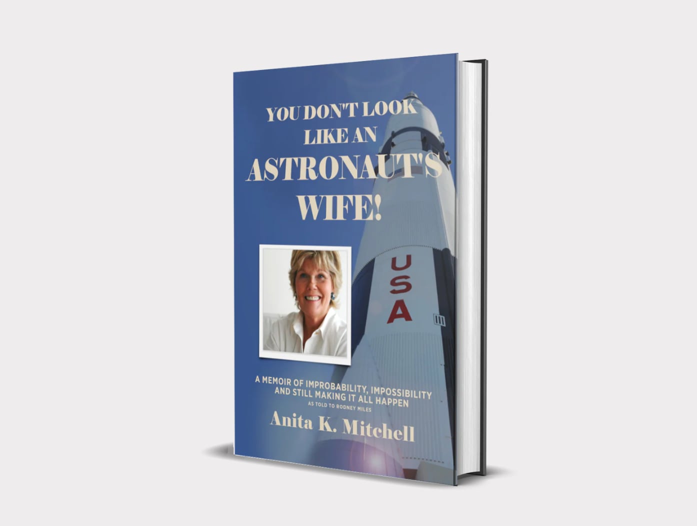 You Don’t Look Like an Astronaut’s Wife! de Anita Mitchell