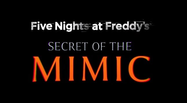 Five Nights at Freddy's: Secret of the Mimic