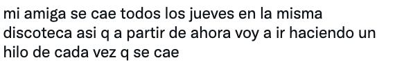 Tuit sobre la joven que se cae en la misma discoteca