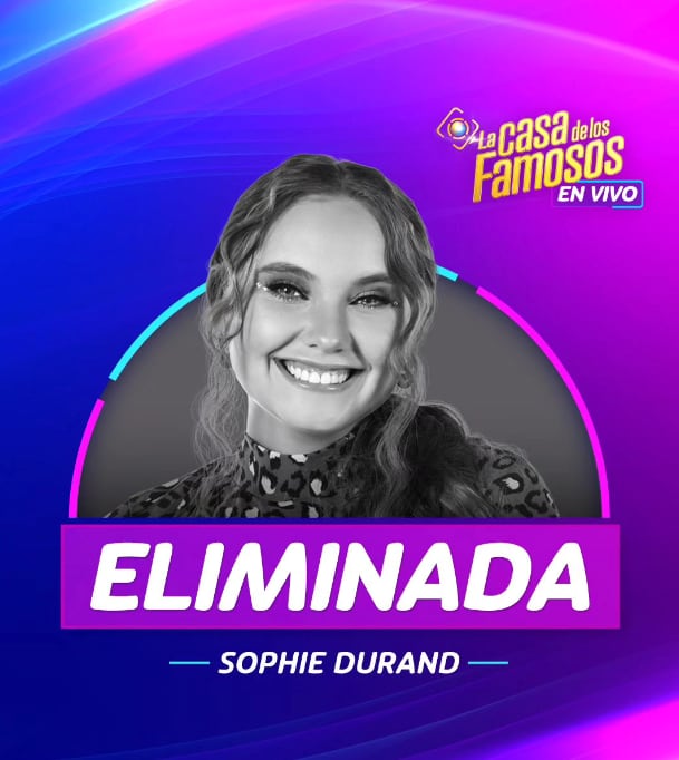 Sophie Durand, eliminada de La Casa de los Famosos 2024