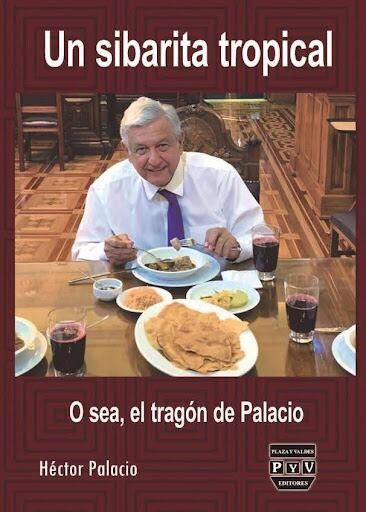 Libro Un sibarita tropical. O sea, el tragón de Palacio