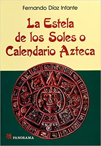 La estela de los soles o Calendario Azteca