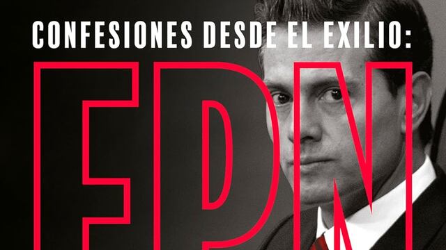 Libro ‘Confesiones desde el Exilio: Enrique Peña Nieto’