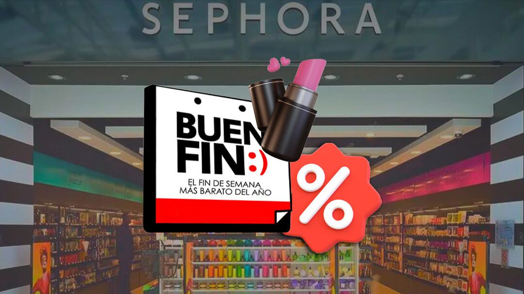 El Buen Fin 2025 Sephora: Ofertas y descuentos en belleza