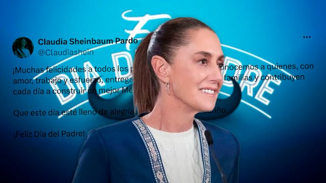 Claudia Sheinbaum felicita a los papás de México en el Día del Padre