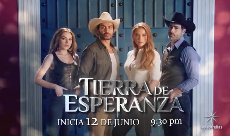 Tierra de Esperanza, nueva novela de Televisa.