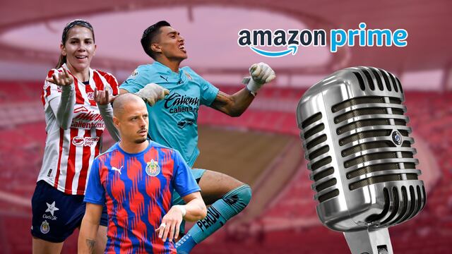 Comentaristas para los juegos de Chivas en Amazon Prime Video.