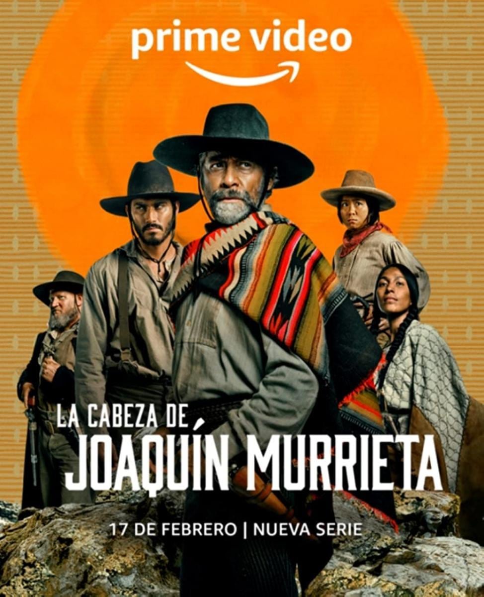 La cabeza de Joaquín Murrieta, serie de Amazon Prime Video