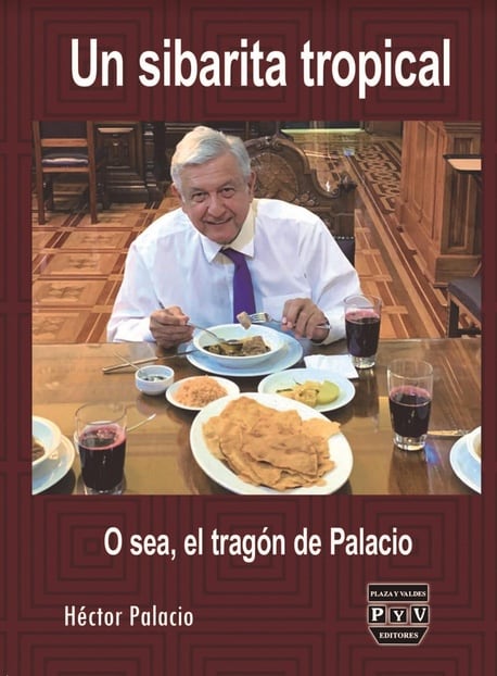 Un sibarita tropical. O sea, el tragón de Palacio. Portada