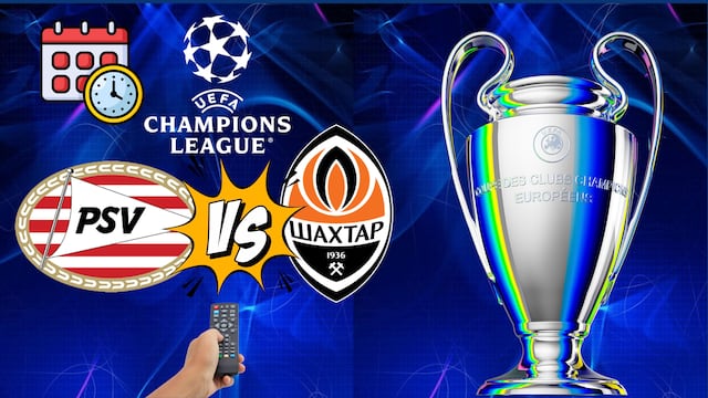 PSV vs Shakhtar: Hora y canal para ver el partido de la Jornada 1 de la Champions League.