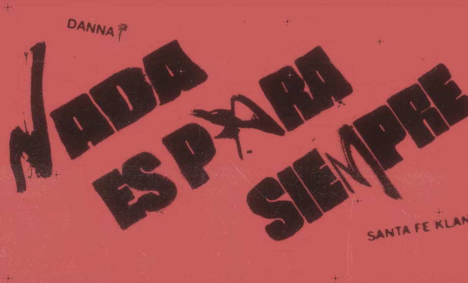 Danna Paola y Santa Fe Klan estrenan “Nada es para siempre”