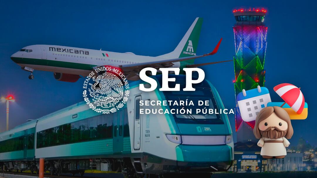 Vacaciones SEP por Semana Santa 2025: Los 5 paquetes más baratos de la 4T con Mexicana, Tren Maya y AIFA