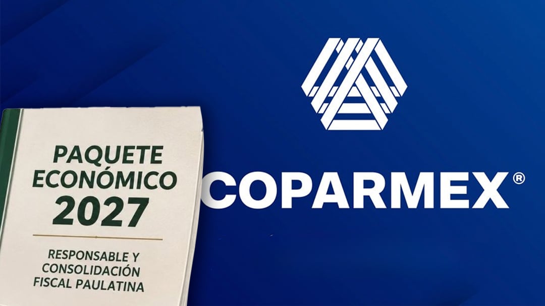 Coparmex advierte que el Paquete Económico 2027 deja poco margen para impulsar el crecimiento