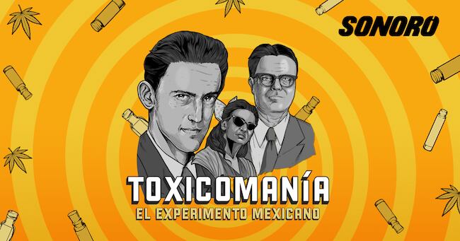 Cartel promocional de 'Toxicomanía: El Experimento Mexicano'