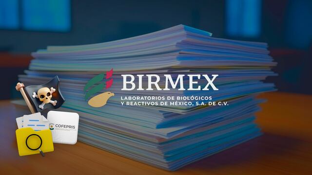 Por caso Birmex investigan empresa que falsificó registros de Cofepris