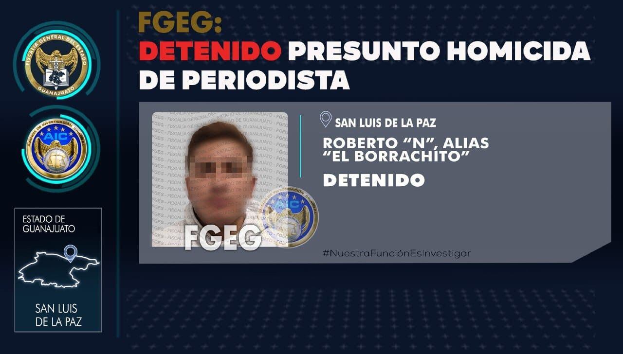 Roberto "N", alias "el Borrachito", fue detenido en el municipio de San Luis de la Paz, Guanajuato por el homicidio del periodista Ernesto Méndez