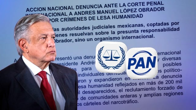 El PAN denuncia a AMLO por crímenes de lesa humanidad