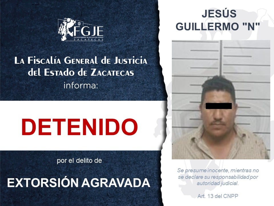Exlíder de CATEM Zacatecas es detenido por el delito de extorsión