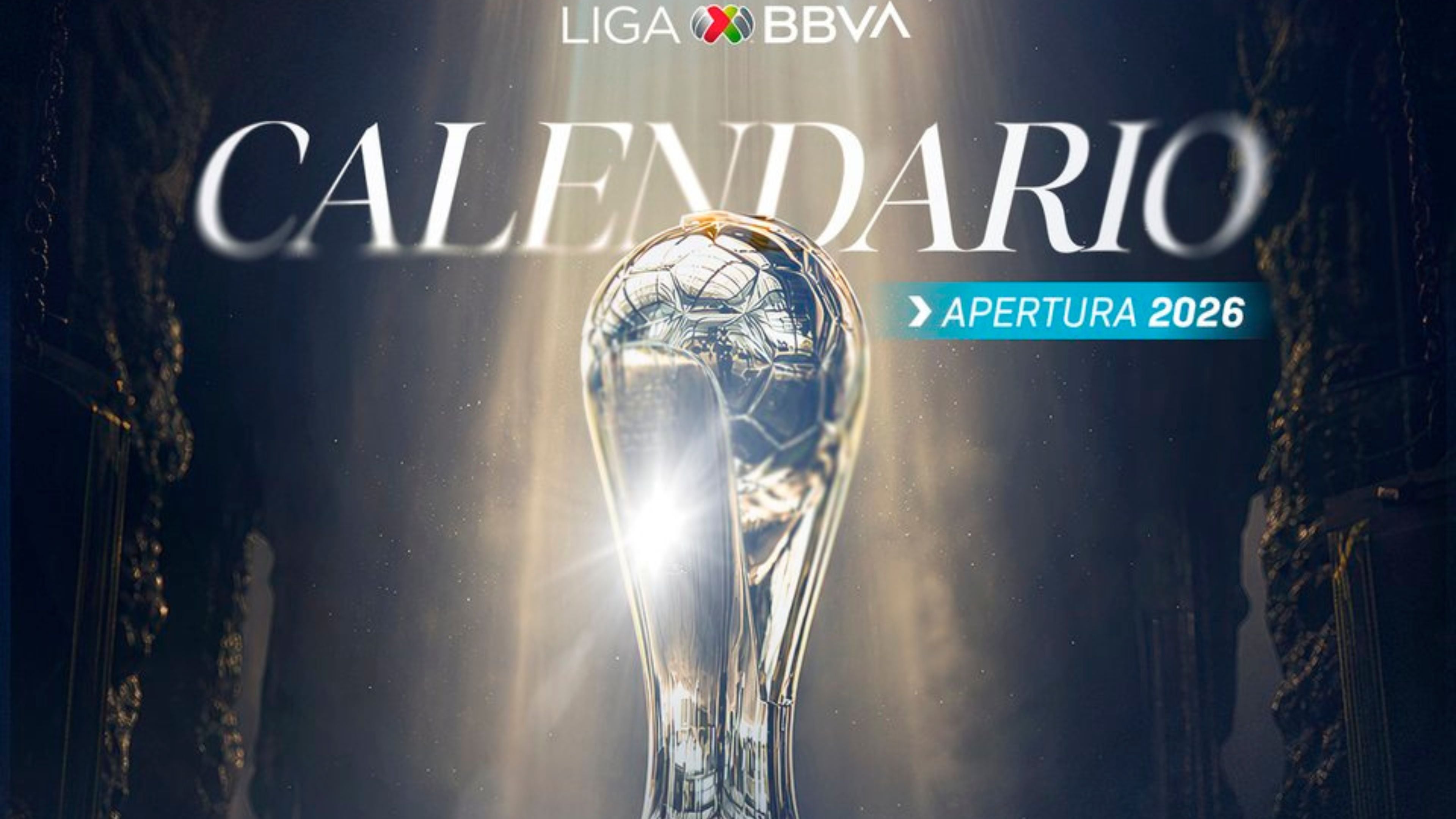 Liga MX: calendario del Apertura 2026 y fechas clave