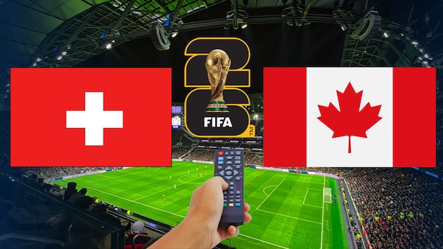 Suiza vs Canadá: Hora y canal para ver el partido del Grupo B del Mundial 2026.