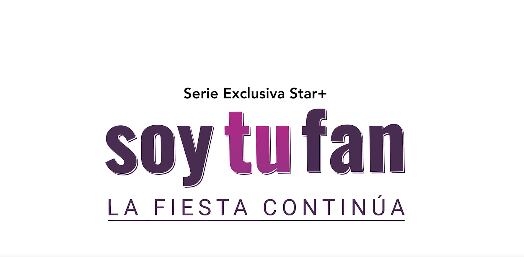 “Soy Tu Fan: La fiesta continúa”
