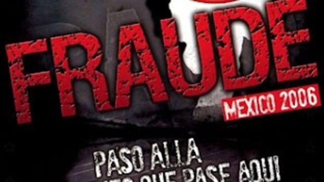 ¿Dónde ver Fraude: México 2006? Documental de Luis Mandoki