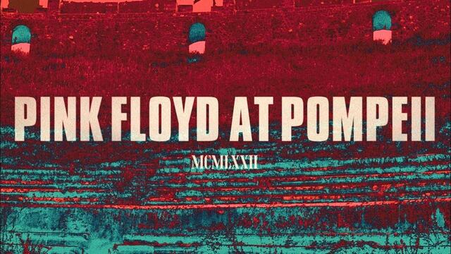 Pink Floyd at Pompeii – MCMLXXII