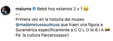 Maluma habla de su estatua de cera.