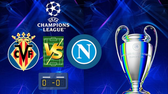 Villarreal y Napoli se miden en un duelo parejo en la Champions League