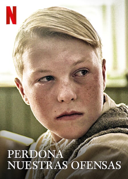 Perdona nuestras ofensas, película de Netflix