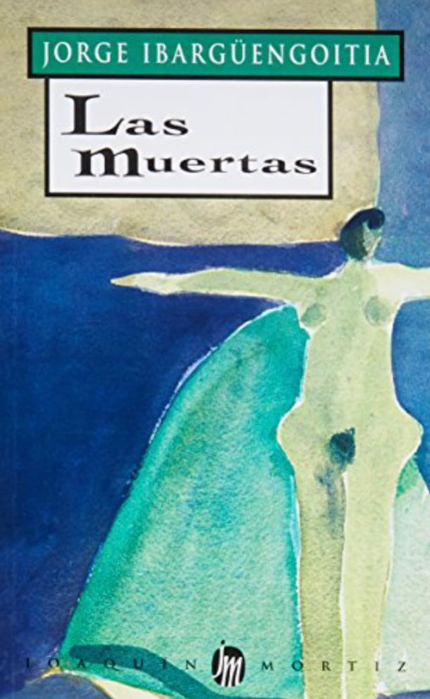 Las Muertas, libro de Jorge Ibargüengoitia