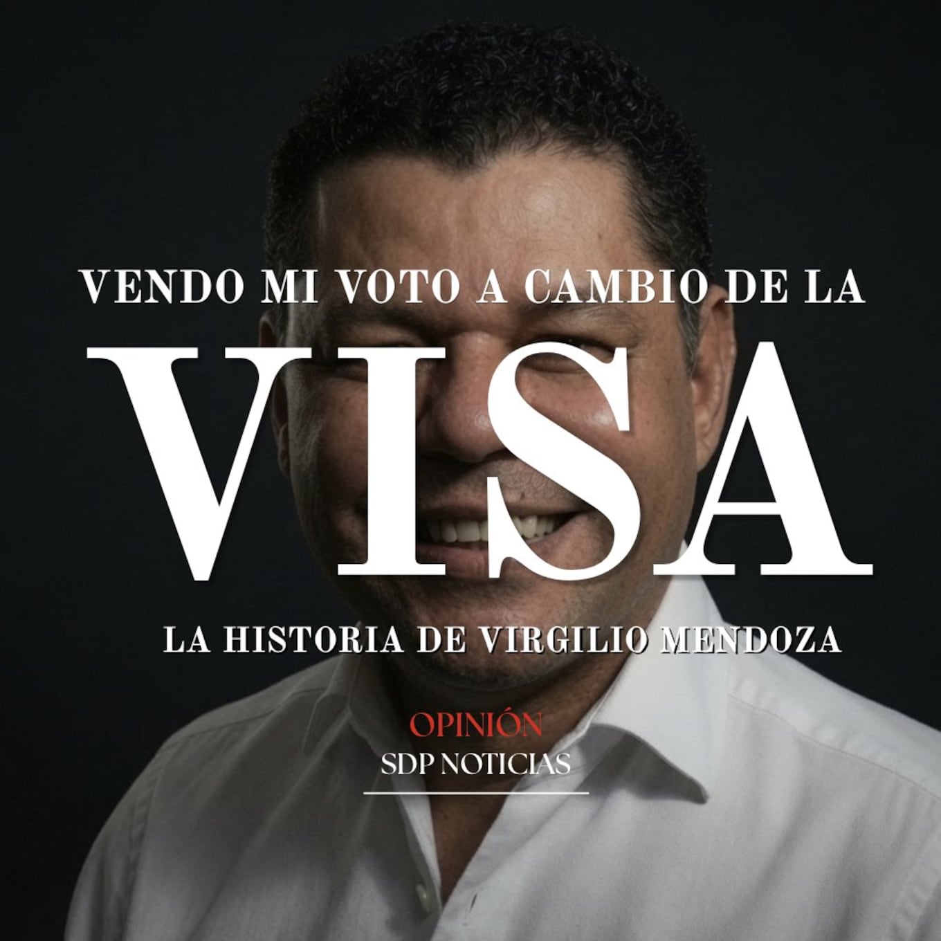 Vendo mi voto a cambio de la visa: la historia de Virgilio Mendoza