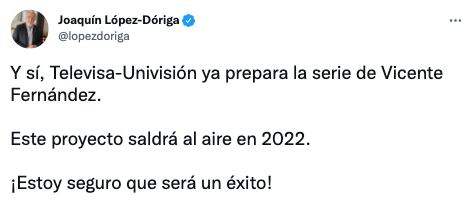 Joaquín Lopez Doriga, bioserie de Vicente Fernández