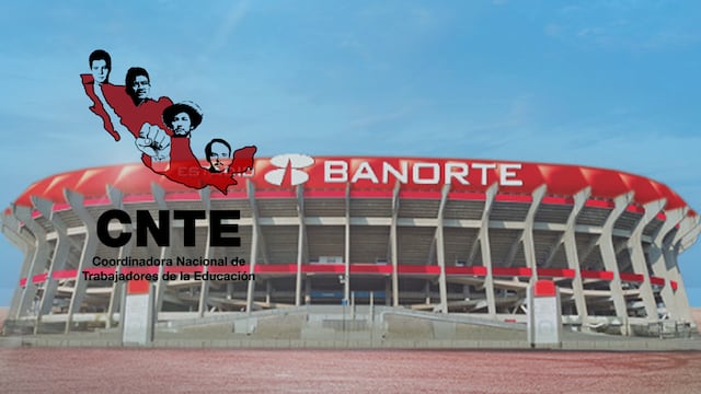 CNTE pone en la mira al Estadio Banorte en plena semana del Mundial 2026